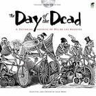 The Day of the Dead: A Pictorial Archive of Dia de Los Muertos [With CDROM] Cover Image