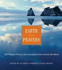 Earth Prayers: From Around the World: 365 Prayers, Poems, and Invocations for Honoring the Earth Cover Image