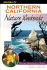 Northern California Nature Weekends: Fifty-Two Adventures in Nature Cover Image