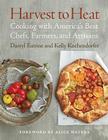 Harvest to Heat: Cooking with America's Best Chefs, Farmers, and Artisans Cover Image