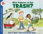 What Happens to Our Trash? Cover Image