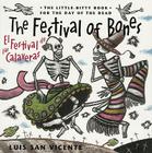 El Festival de las Calaveras = The Festival of the Bones Cover Image